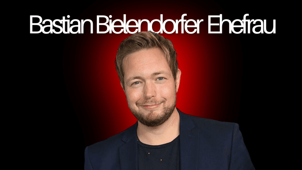 Bastian Bielendorfer Ehefrau und Privatleben Hintergrund
